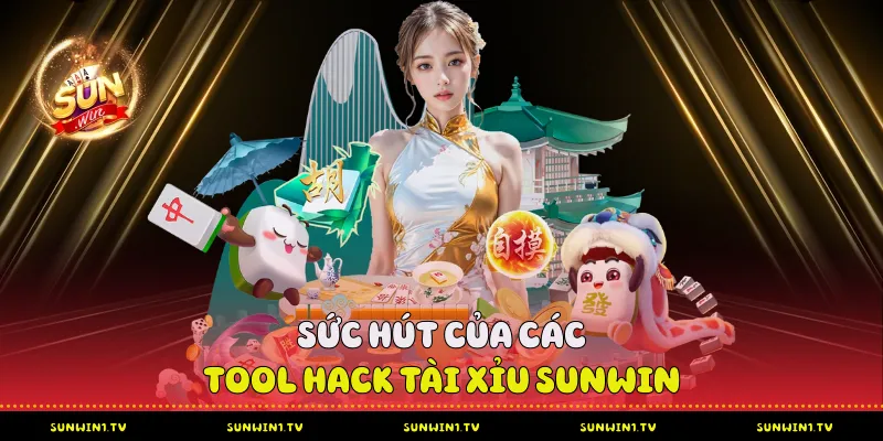 Tool Tài Xỉu Sunwin - Phân Tích Chi Tiết Sức hút của các tool hack tài xỉu Sunwin