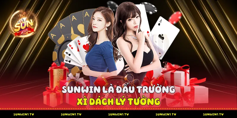Xì Dách Sunwin - Từ Lý Thuyết Cơ Bản Đến Chiến Thuật Chuyên Gia Sunwin Là Đấu Trường Xì Dách Lý Tưởng