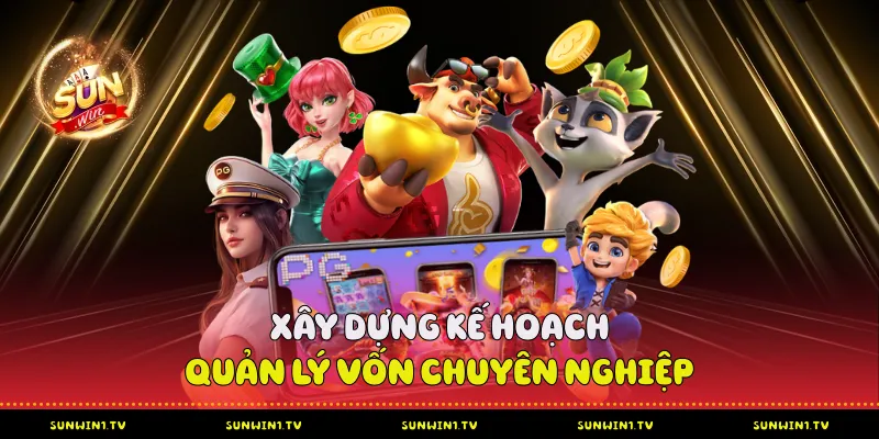 Xây Dựng Kế Hoạch Quản Lý Vốn Chuyên Nghiệp